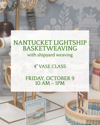 Nantucket Lightship Weaving - Small Vase  - Friday, October 9