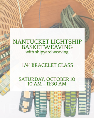 Nantucket Lightship Weaving - Bracelet  - Saturday, October 10