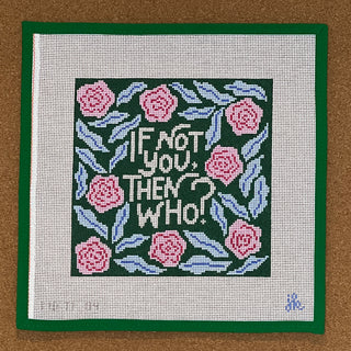 If Not You, Then Who?