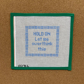 Hold On Let Me Overthink This