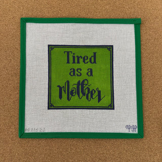 Tired as a Mother
