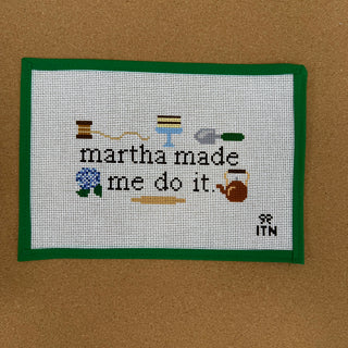 Martha Made Me Do It