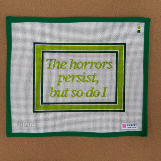 The Horrors Persist But So Do I