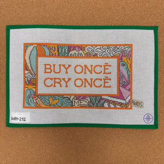 Buy Once Cry Once