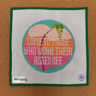 Good Things Come to Those Who Work Their Asses Off