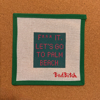 F*ck It Let's Go to Palm Beach