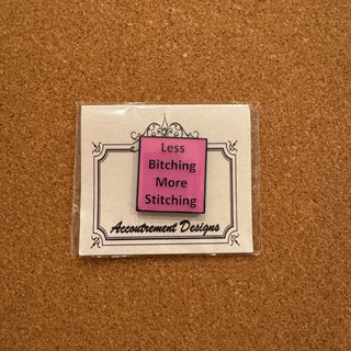 Less Bitching More Stitching Needle Minder