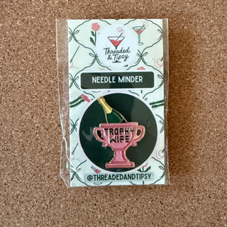 Trophy Wife & Bubbly Needle Minder